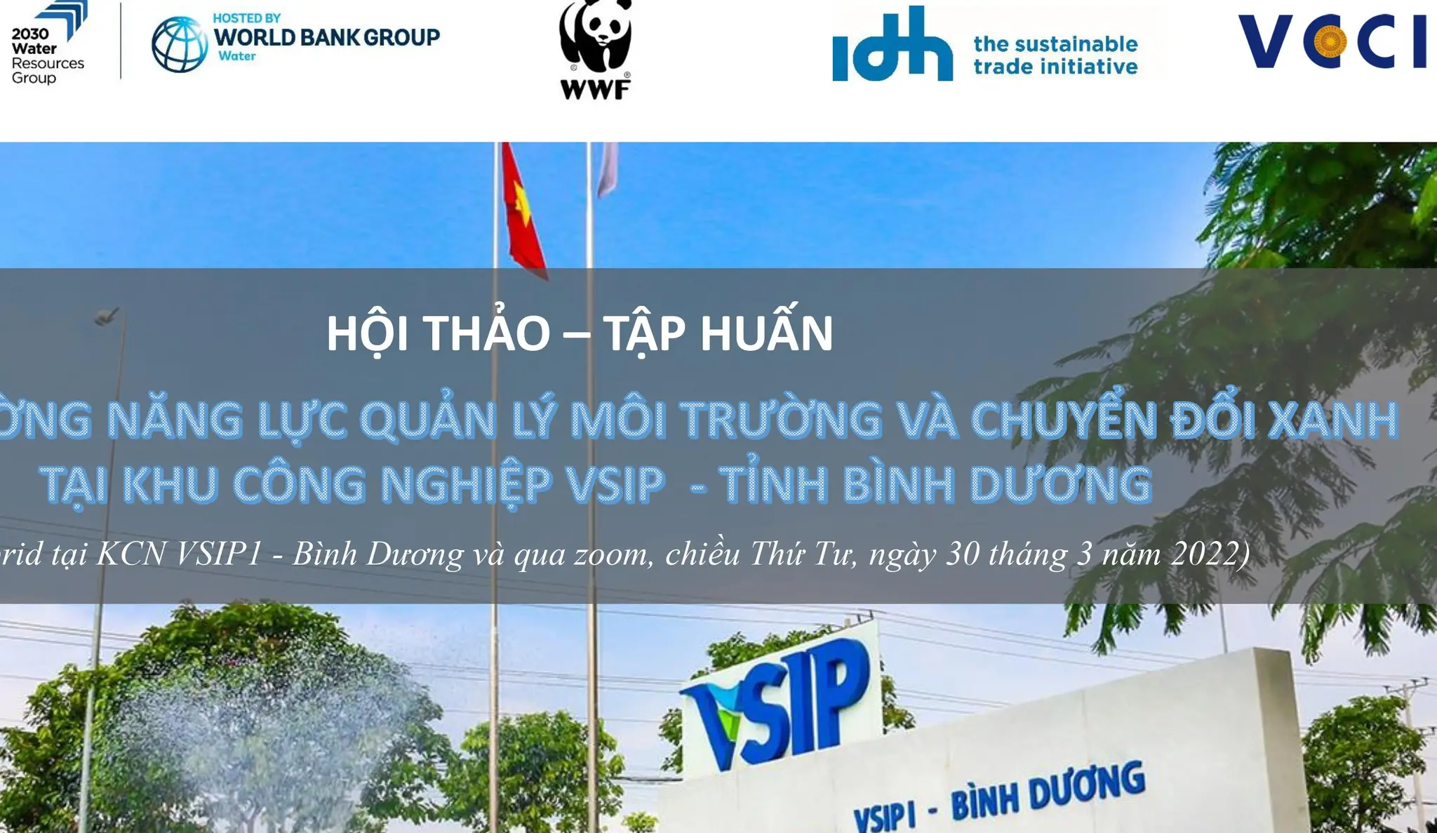 HỘI THẢO NỔI BẬT CỦA VSIP & HIỆP HỘI VCCI VỀ MÔI TRƯỜNG VÀ CHUYỂN ĐỔI XANH TẠI KHU CÔNG NGHIỆP